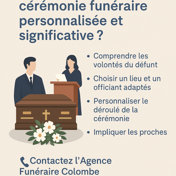 Comment organiser une cérémonie funéraire personnalisée et significative?